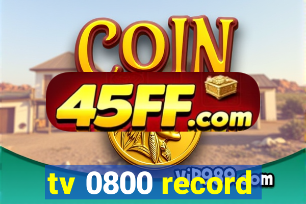 tv 0800 record